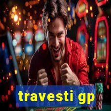 travesti gp